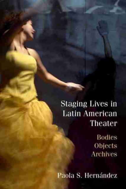 Staging Lives in Latin American Theater