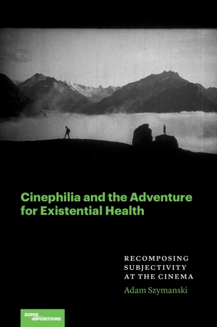 Cinephilia and the Adventure for Existential Health