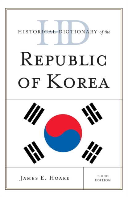 Historical Dictionary of the Republic of Korea