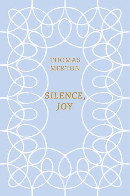 Silence, Joy