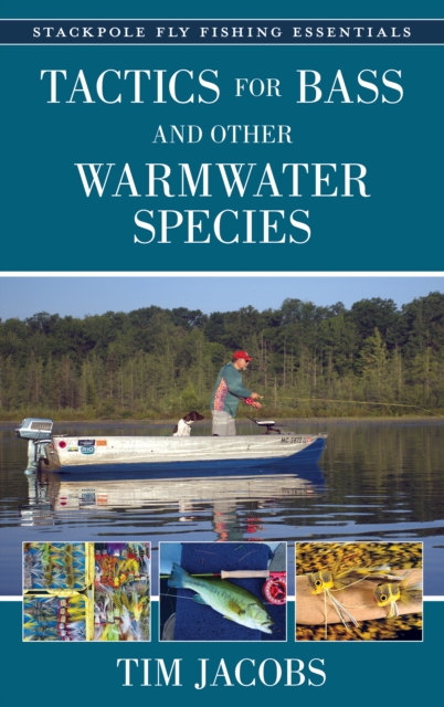Tactics for Bass and Other Warmwater Species