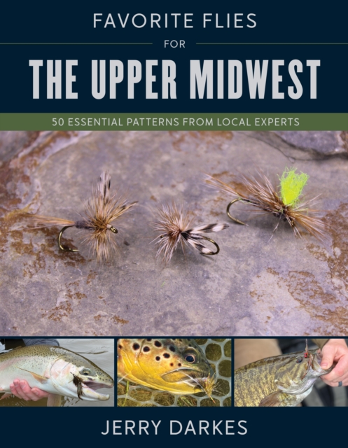 Favorite Flies for the Upper Midwest