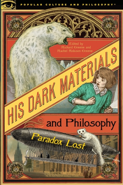 His Dark Materials and Philosophy