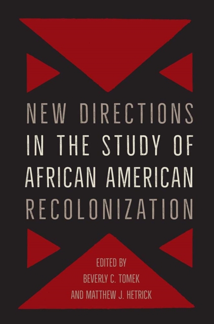 New Directions in the Study of African American Recolonization