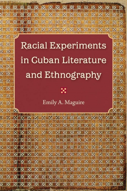 Racial Experiments in Cuban Literature and Ethnography