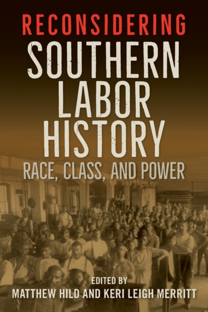 Reconsidering Southern Labor History