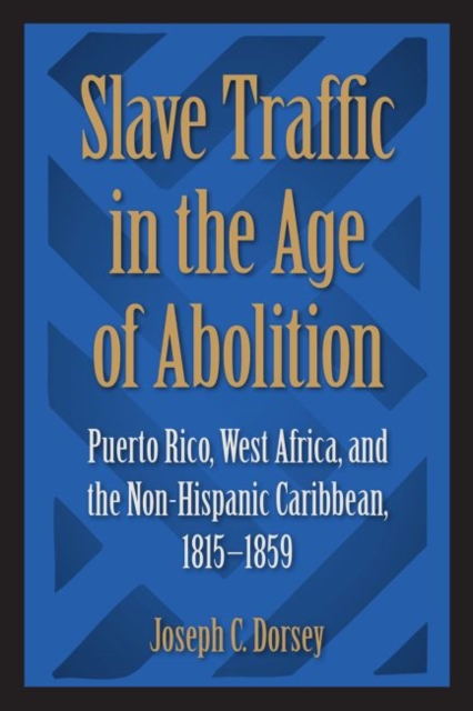 Slave Traffic in the Age of Abolition