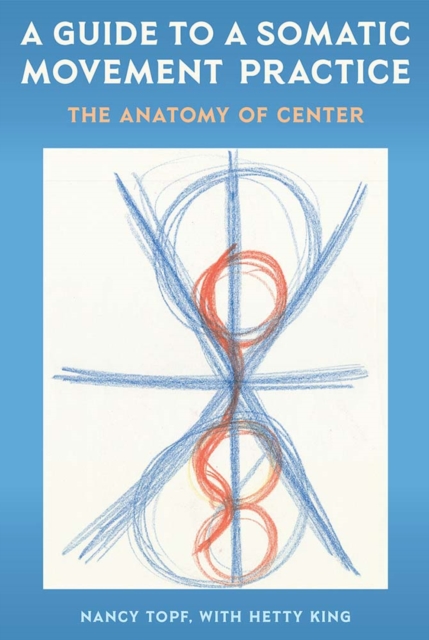 A Guide to a Somatic Movement Practice