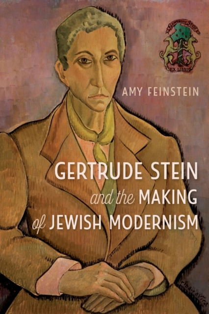 Gertrude Stein and the Making of Jewish Modernism