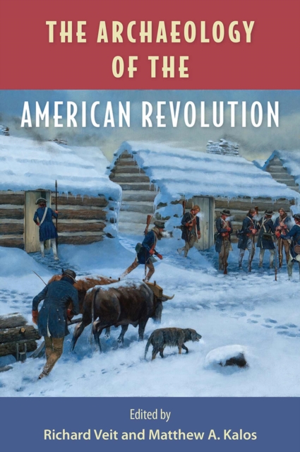 The Archaeology of the American Revolution