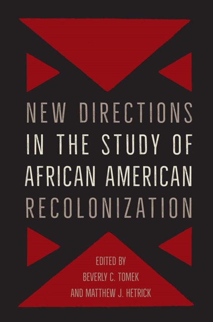 New Directions in the Study of African American Recolonization