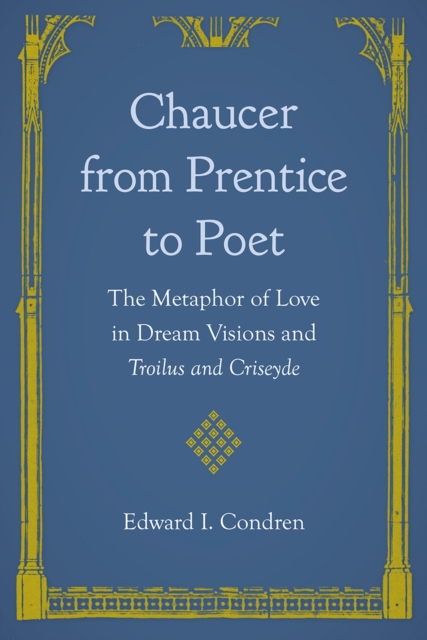Chaucer from Prentice to Poet