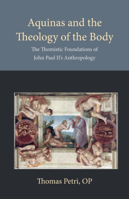 Aquinas and the Theology of the Body