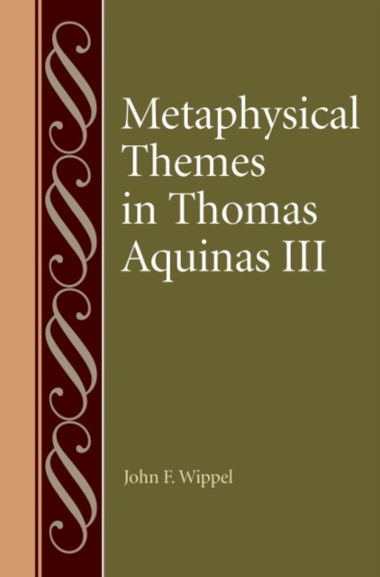 Metaphysical Themes in Thomas Aquinas III