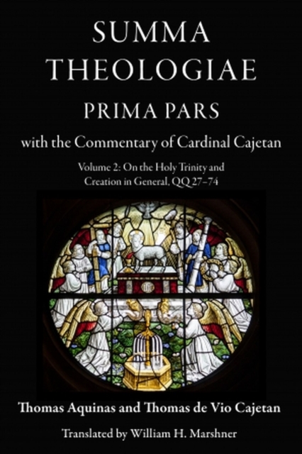 Summa Theologiae, Prima Pars: Volume 2