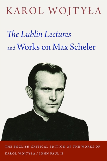 Lublin Lectures and Works on Max Scheler