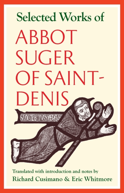 Selected Works of Abbot Suger of Saint-Denis