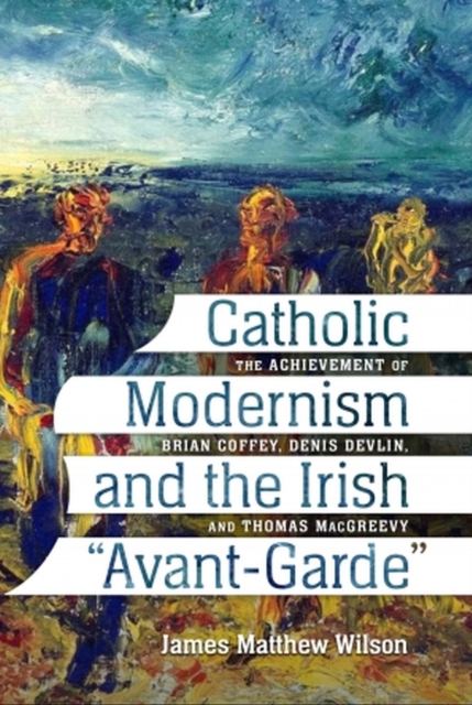 Catholic Modernism and the Irish