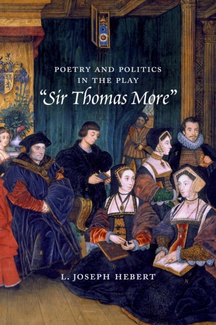 Poetry and Politics in the Play Sir Thomas More