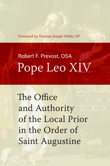 The Office and Authority of the Local Prior in the Order of Saint Augustine