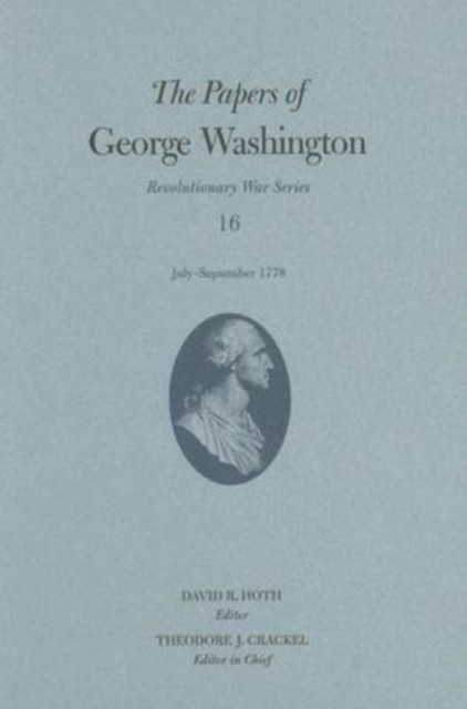 Papers of George Washington v. 16; July-September 1778