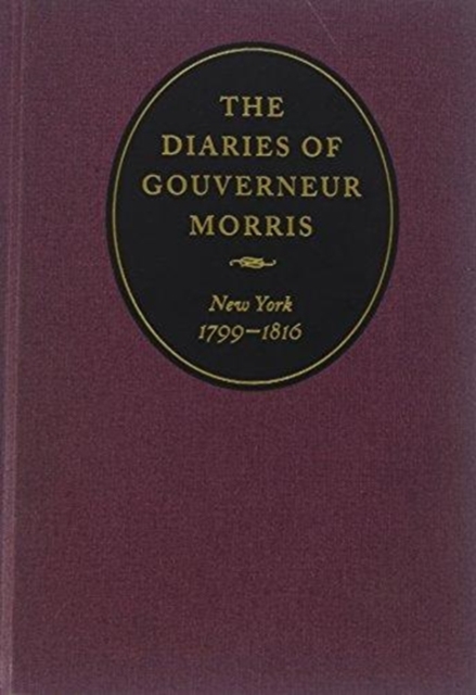 Diaries of Gouverneur Morris
