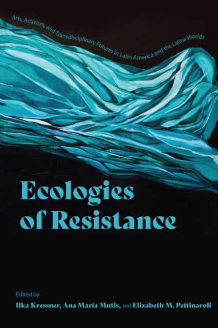 Ecologies of Resistance
