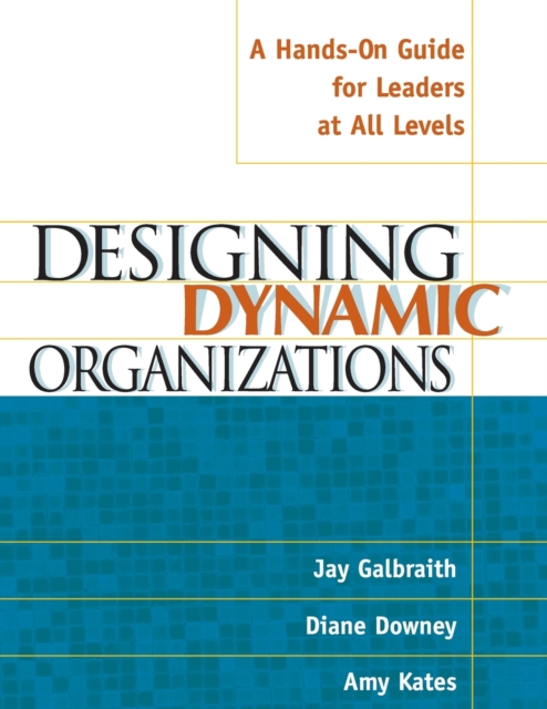 Designing Dynamic Organizations