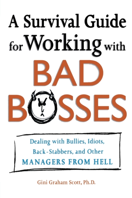 Survival Guide for Working with Bad Bosses