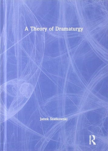 A Theory of Dramaturgy