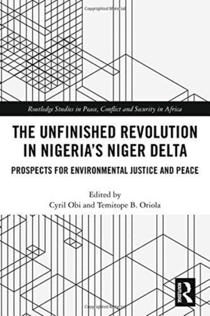 The Unfinished Revolution in Nigeria’s Niger Delta
