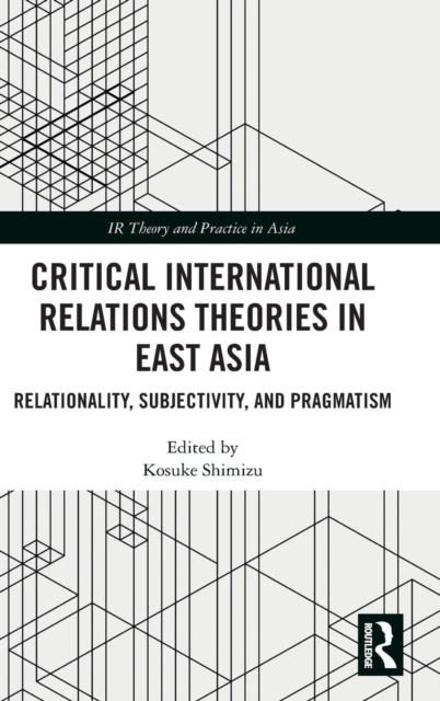 Critical International Relations Theories in East Asia