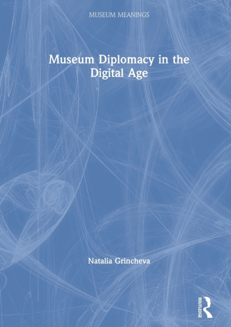 Museum Diplomacy in the Digital Age