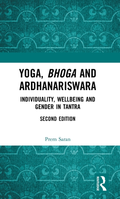 Yoga, Bhoga and Ardhanariswara