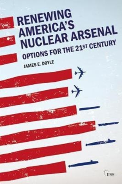 Renewing America’s Nuclear Arsenal