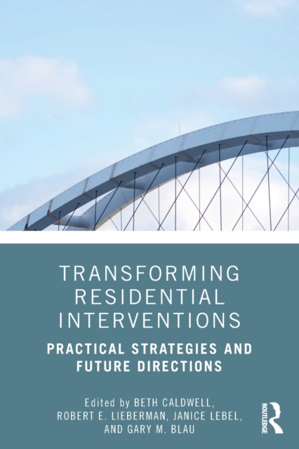 Transforming Residential Interventions