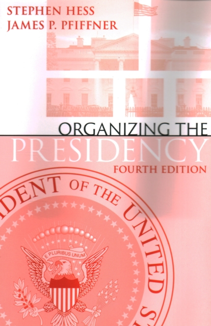 Organizing the Presidency