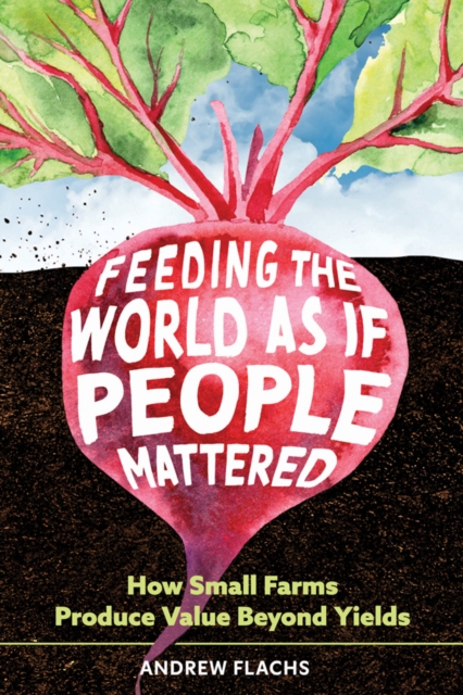 Feeding the World As If People Mattered