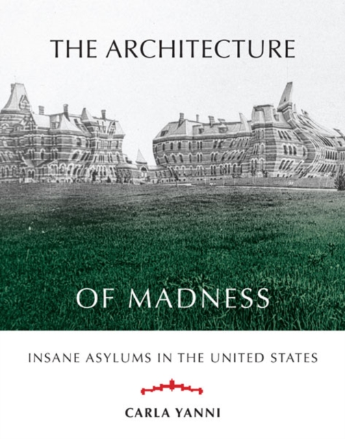 The Architecture of Madness