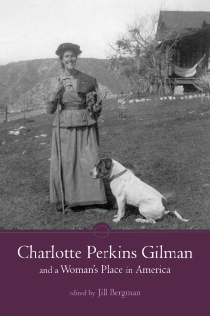 Charlotte Perkins Gilman and a Woman's Place in America