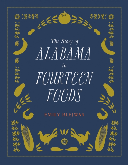 The Story of Alabama in Fourteen Foods