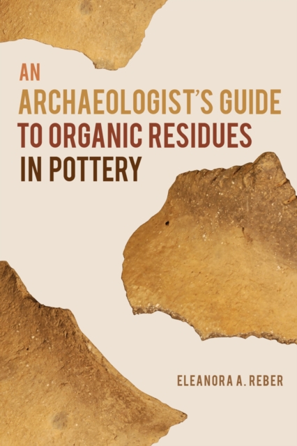 Archaeologist's Guide to Organic Residues in Pottery