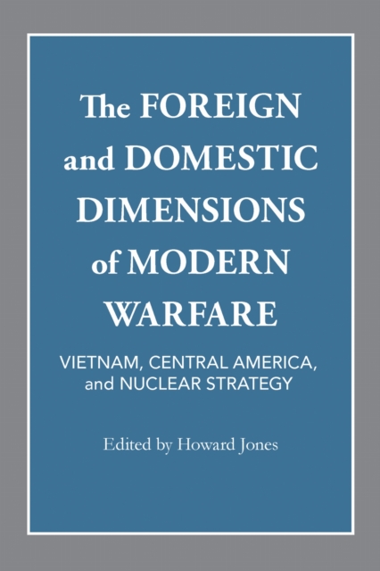 The Foreign and Domestic Dimensions of Modern Warfare