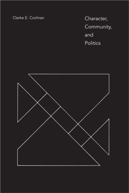 Character, Community, and Politics