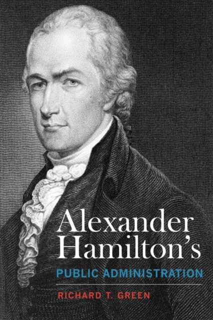 Alexander Hamilton's Public Administration