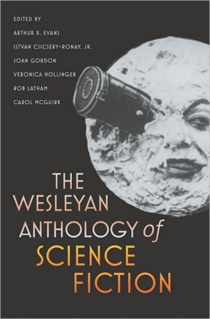 Wesleyan Anthology of Science Fiction