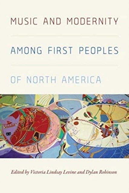 Music and Modernity among First Peoples of North America