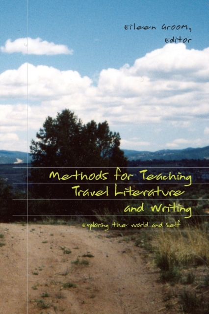 Methods for Teaching Travel Literature and Writing