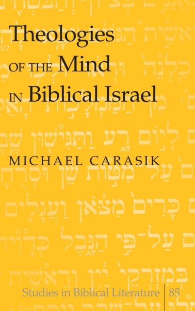 Theologies of the Mind in Biblical Israel