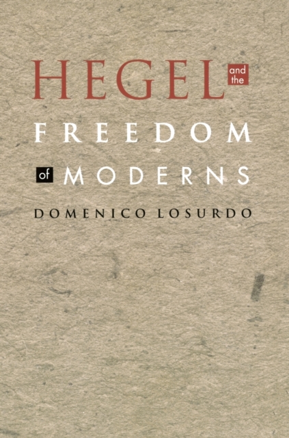 Hegel and the Freedom of Moderns